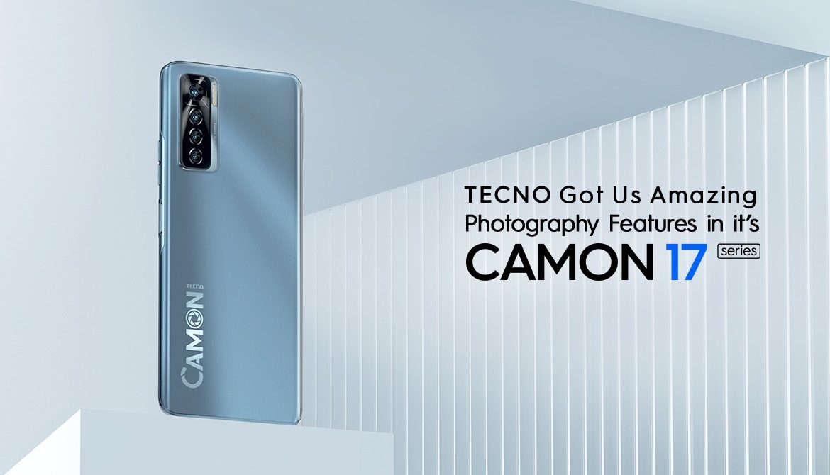 Tecno Got Us Amazing Photography Features in Its CAMON 17 Series