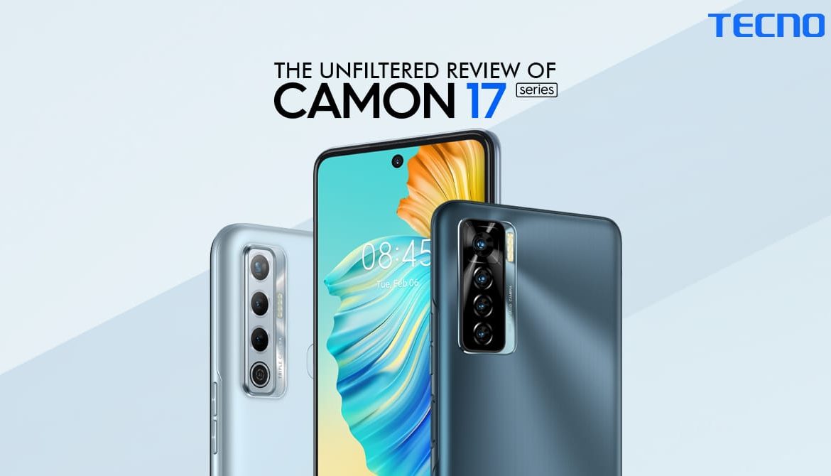 The Unfiltered Review of CAMON 17 Series